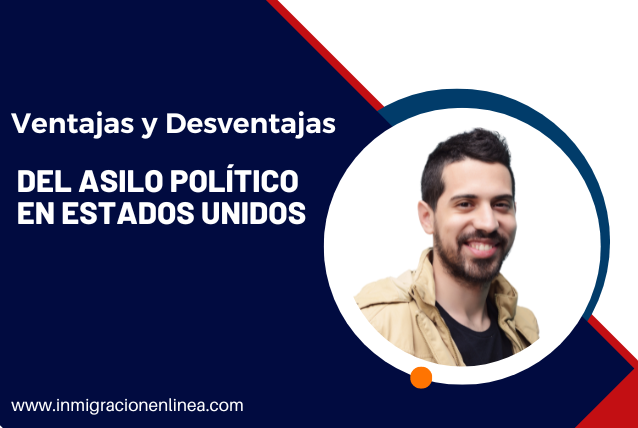 Las Desventajas del Asilo Político en Estados Unidos: Lo que Debes Saber
